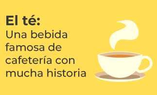 NOVEDADES – El té: Una bebida famosa de cafetería con mucha historia