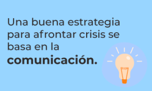TIPS - La comunicación como estrategia ante una crisis en tu empresa