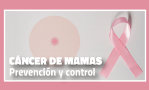 NOVEDADES - Cáncer de mama prevención y control