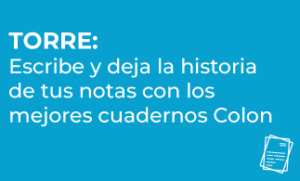 PRODUCTOS - TORRE: Escribe y deja la historia de tus notas con los mejores cuadernos Colon