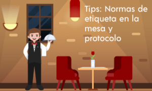 TIPS - Tips: Normas de etiqueta en la mesa y protocolo