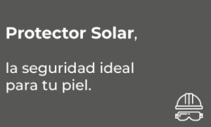 PRODUCTOS - Protector Solar, la seguridad ideal para tu piel