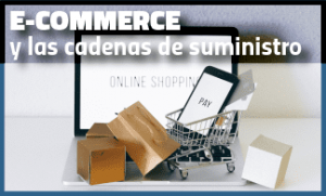 E-Commerce y las cadenas de suministro