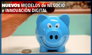 Nuevos modelos de negocio e innovación digital