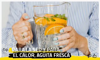 Para la sed y para el calor, agüita fresca