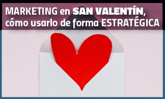 Marketing de San Valentín y cómo usarlo estratégicamente