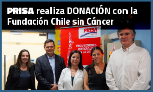 Prisa realiza donación con la Fundación Chile sin Cáncer