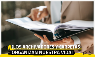 ¡Los archivadores y carpetas organizan nuestra vida!