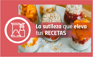 La Sutileza que eleva tus recetas