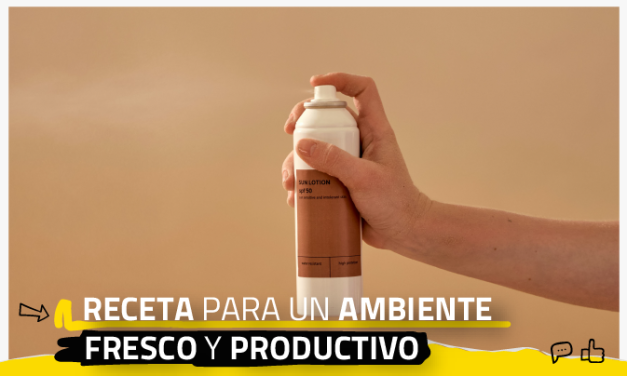 Receta para un ambiente fresco y productivo