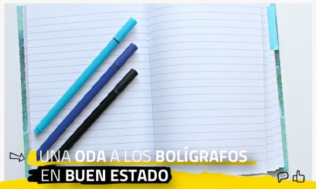 Una oda a los bolígrafos en buen estado