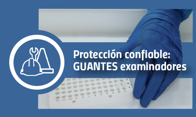 Protección confiable: Guantes examinadores