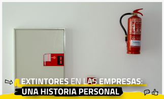 Extintores en las empresas: Una historia personal