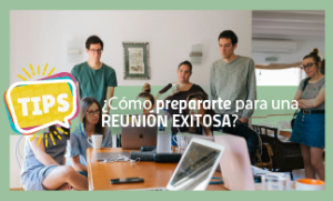 ¿Cómo prepararte para una reunión exitosa?