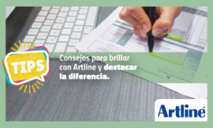 Consejos para brillar con Artline y destacar la diferencia