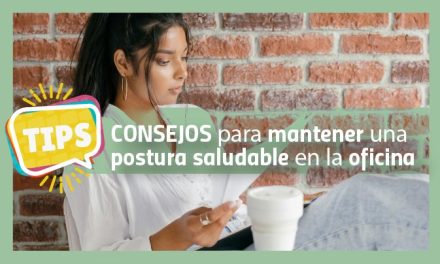 Consejos para mantener una postura saludable en la oficina