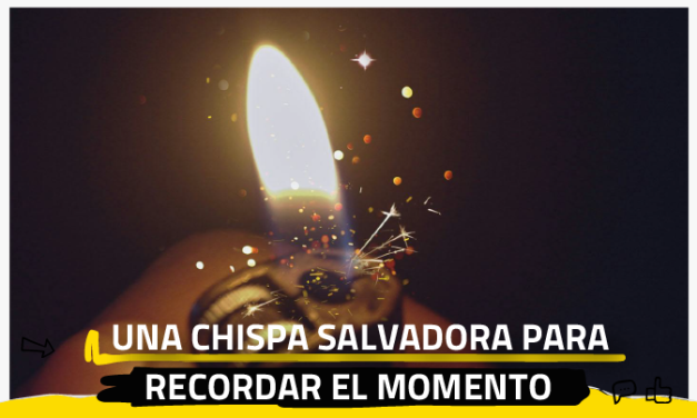 Una chispa salvadora para recordar el momento