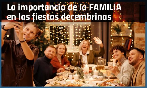 La importancia de la familia durante las fiestas decembrinas