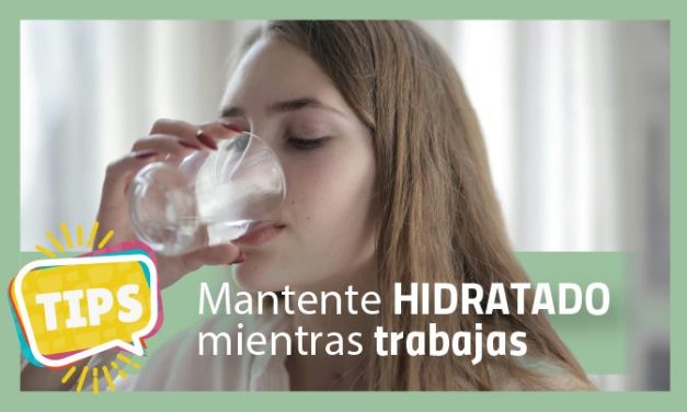 Mantente hidratado mientras trabajas