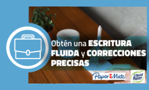 Obtén una escritura fluida correcciones precisas con ayuda de Paper Mate® y Liquid Paper®