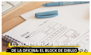 El secreto mejor guardado de la oficina: el block de dibujo