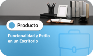 Funcionalidad y estilo en un escritorio