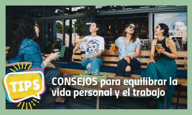 Consejos para equilibrar la vida personal y el trabajo