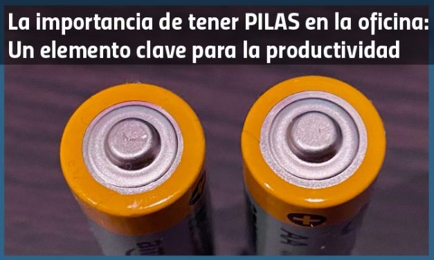La importancia de tener pilas en la oficina: Un elemento clave para la productividad