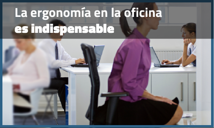 La ergonomía en la oficina, es indispensable: Un aliado increíble
