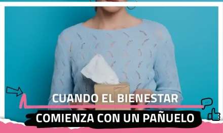 Cuando el bienestar comienza con un pañuelo