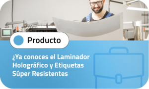 ¿Ya conoces el Laminador Holográfico y Etiquetas Súper Resistentes Adetec?