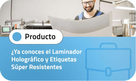 ¿Ya conoces el Laminador Holográfico y Etiquetas Súper Resistentes Adetec?