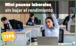 Mini pausas laborales sin bajar el rendimiento