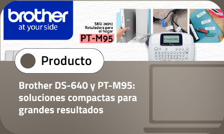 Brother DS-640 y PT-M95: soluciones compactas para grandes resultados
