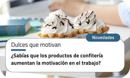 ¿Sabías que los productos de confitería aumentan la motivación en el trabajo?