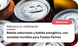 Bebida saborizada y bebida energética, una variedad increíble para Fiestas Patrias