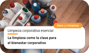 La limpieza como la clave para el bienestar corporativo