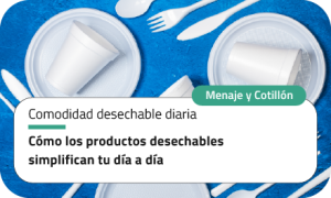 Cómo los productos desechables simplifican tu día a día