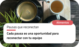 Cada pausa es una oportunidad para reconectar con tu equipo