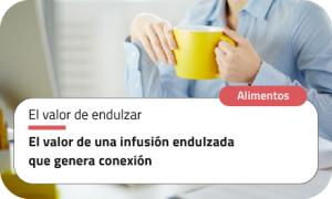 El valor de una infusión endulzada que genera conexión