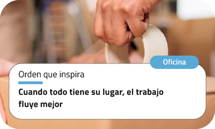 Cuando todo tiene su lugar, el trabajo fluye mejor