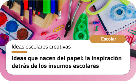 Ideas que nacen del papel: la inspiración detrás de los insumos escolares