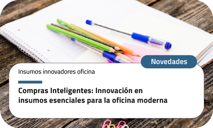 Compras Inteligentes: Innovación en insumos esenciales para la oficina moderna