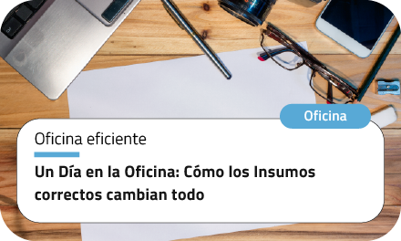 Un Día en la Oficina: Cómo los Insumos correctos cambian todo