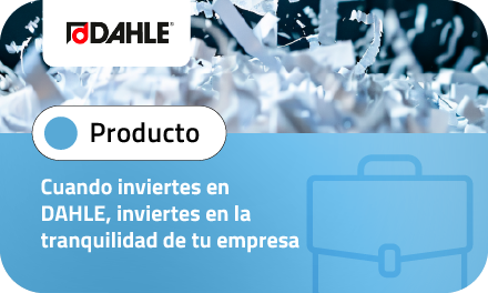 Cuando inviertes en DAHLE, inviertes en la tranquilidad de tu empresa