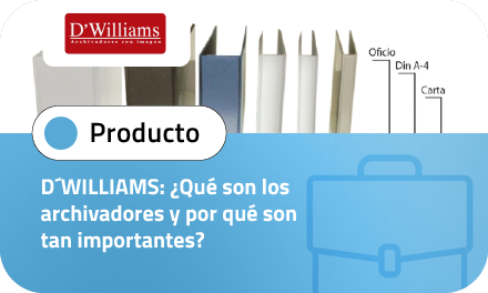 D´WILLIAMS: ¿Qué son los archivadores y por qué son tan importantes?