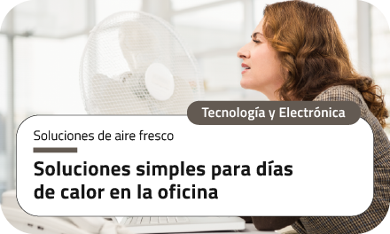 Soluciones simples para días de calor en la oficina