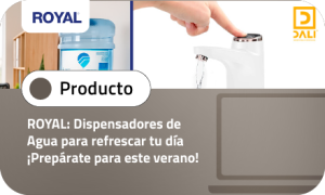 ROYAL: Dispensadores de Agua para refrescar tu día ¡Prepárate para este verano!