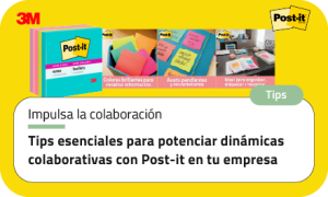 Tips esenciales para potenciar dinámicas colaborativas con Post-it en tu empresa