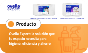Ovella Expert: la solución que tu espacio necesita para higiene, eficiencia y ahorro